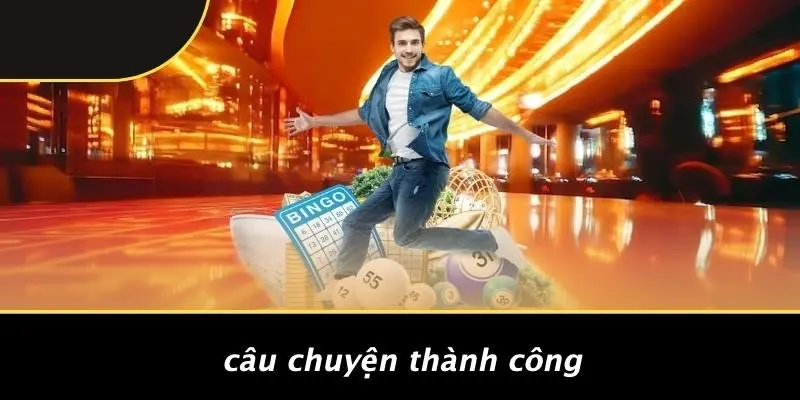 Câu Chuyện Thành Công