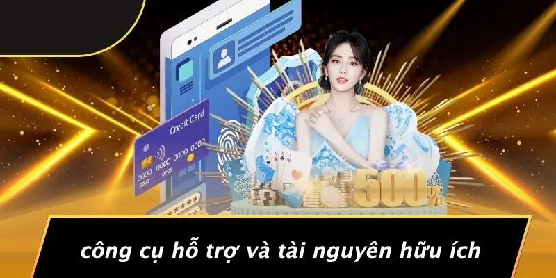 Công Cụ Hỗ Trợ Và Tài Nguyên Hữu Ích