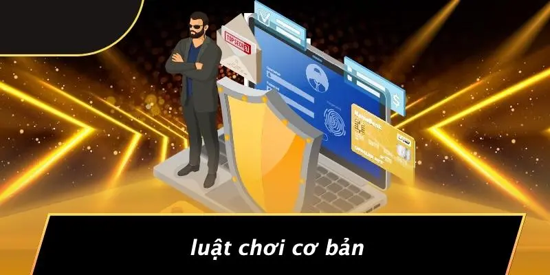 Luật Chơi Cơ Bản